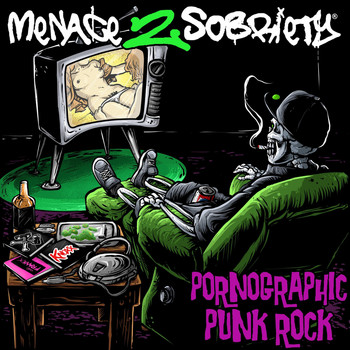 MENACE 2 SOBRIETY - Pornographic Punk Rock (Explicit)