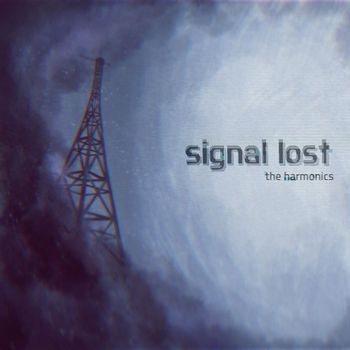 The Harmonics - Signal Lost