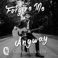 Cory Jackson - Forgive Me Anyway
