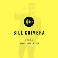 Bill Coimbra - Aumenta Mais e Toca