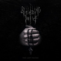 Bleeding Malice - The Last Prayer