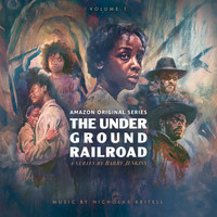 Nicholas Britell - The Underground Railroad: Volume 1 (Amazon Original Series Score)