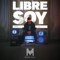 Miguel Angel - Libre Soy