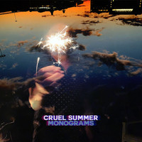 Monograms - Cruel Summer