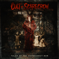 Cult Of Scarecrow - Tales of the Sacrosanct Man