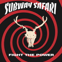 Subway Safari - Fight the Power (Explicit)