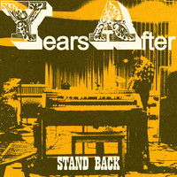 Years After - Stand Back