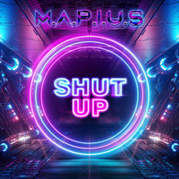 Mapius - Shut Up (Explicit)