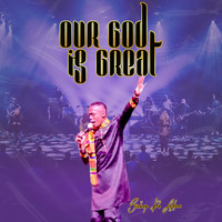 Bishop Dr. Adom - Our God Is Great (Live)