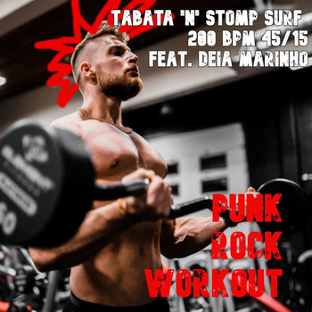 Punk Rock Workout - Tabata 'n' Stomp Surf 200 Bpm 45/15 (feat. Deia Marinho)