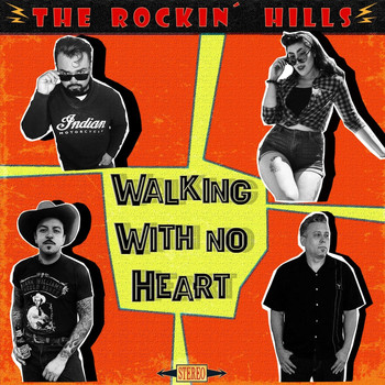 The Rockin' Hills - Walking with No Heart (Explicit)