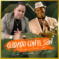 Yandy Avila - Cuidado Con Él Son (feat. Sixto Llorente el Indio)