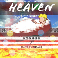 Bazookabubba - Heaven