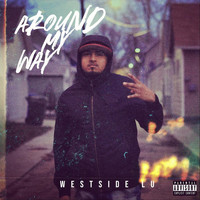 Westside Lu - Around My Way (Explicit)