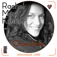 Rachel Mari Kimber - Chocolate