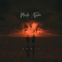 Samil - Mesle Atishe (Explicit)