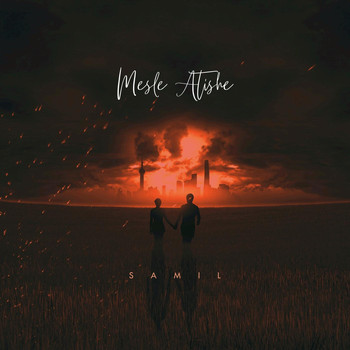 Samil - Mesle Atishe (Explicit)