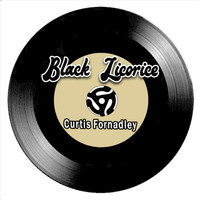 Curtis Fornadley - Black Licorice