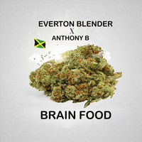 Everton Blender - Brain Food (feat. Anthony B)