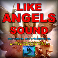 Joseph Nathan Smith - Like Angels Sound