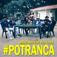 Maikel Miki - Potranca (Remix) [feat. B.S.F Crew] (Explicit)