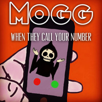 Mogg - When They Call Your Number