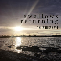 The Whileaways - Swallows Returning