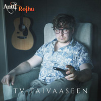 Antti Roihu - TV-taivaaseen