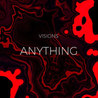 Visions - Anything