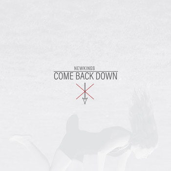 NewKings - Come Back Down