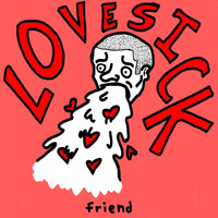 Friend - Lovesick (Explicit)