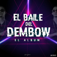Chino la Rabia - El Baile del Dembow (Explicit)