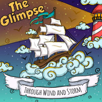 The Glimpse - Through Wind and Storm