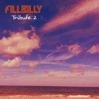 Fillbilly - Tribute 2