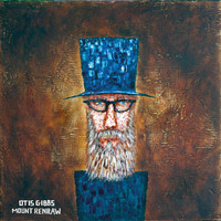 Otis Gibbs - Mount Renraw