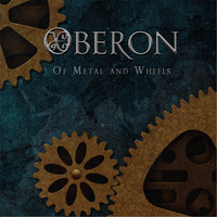 Oberon - Of Metal and Wheels