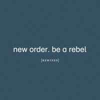 New Order - Be a Rebel (Arthur Baker Remix)