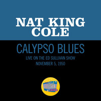 Nat King Cole - Calypso Blues (Live On The Ed Sullivan Show, November 5, 1950)
