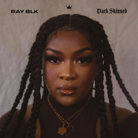 Ray Blk - Dark Skinned (Explicit)