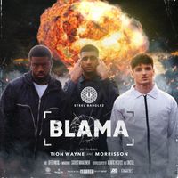 Steel Banglez - Blama (feat. Tion Wayne & Morrisson) (Explicit)