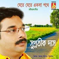 Supratik Das - Jete Jete Ekla Pothe