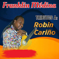 Franklin Medina - Tributo a Robin Cariño