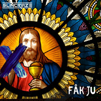 Slincraze - Fåk Ju (Explicit)