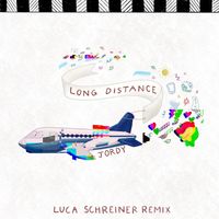 JORDY - Long Distance (Luca Schreiner Remix) (Explicit)