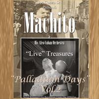 Machito & His Afro-Cuban Orchestra - "Live" Treasures "Palladium Days" Vol.2