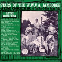 Jim Greer & The Mac-O-Chee Valley Folks - Stars Of The W.W.V.A. Jamboree: Old Time Country Music