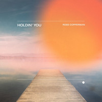 Ross Copperman - Holdin' You