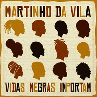 Martinho Da Vila - Vidas Negras Importam