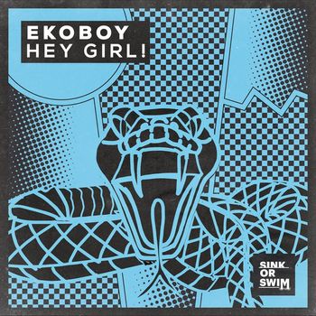 Ekoboy - Hey Girl!