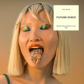 New World - Glances (Future Disco Vocal Edit)